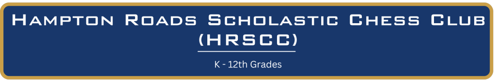 graphic reads Hampton Roads Scholastic Chess Club (HRSCC) - K-12th grades